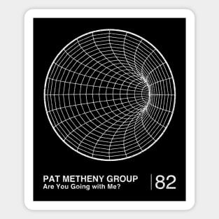 Pat Metheny Group / Minimalist Graphic Artwork Fan Design Magnet